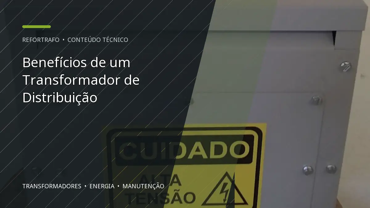 Benefícios de um Transformador de Distribuição
