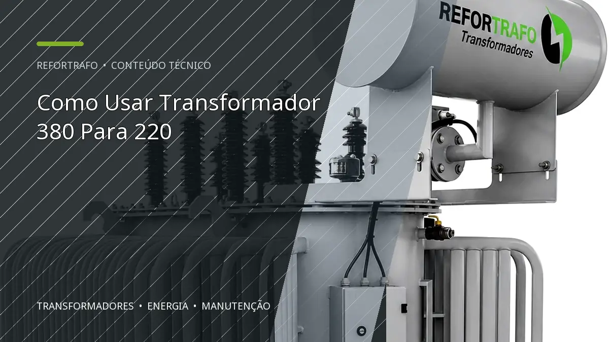Como Usar Transformador 380 Para 220