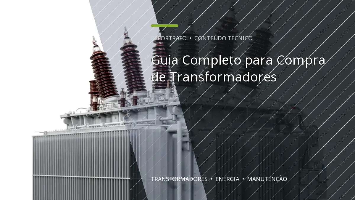Guia Completo para Compra de Transformadores