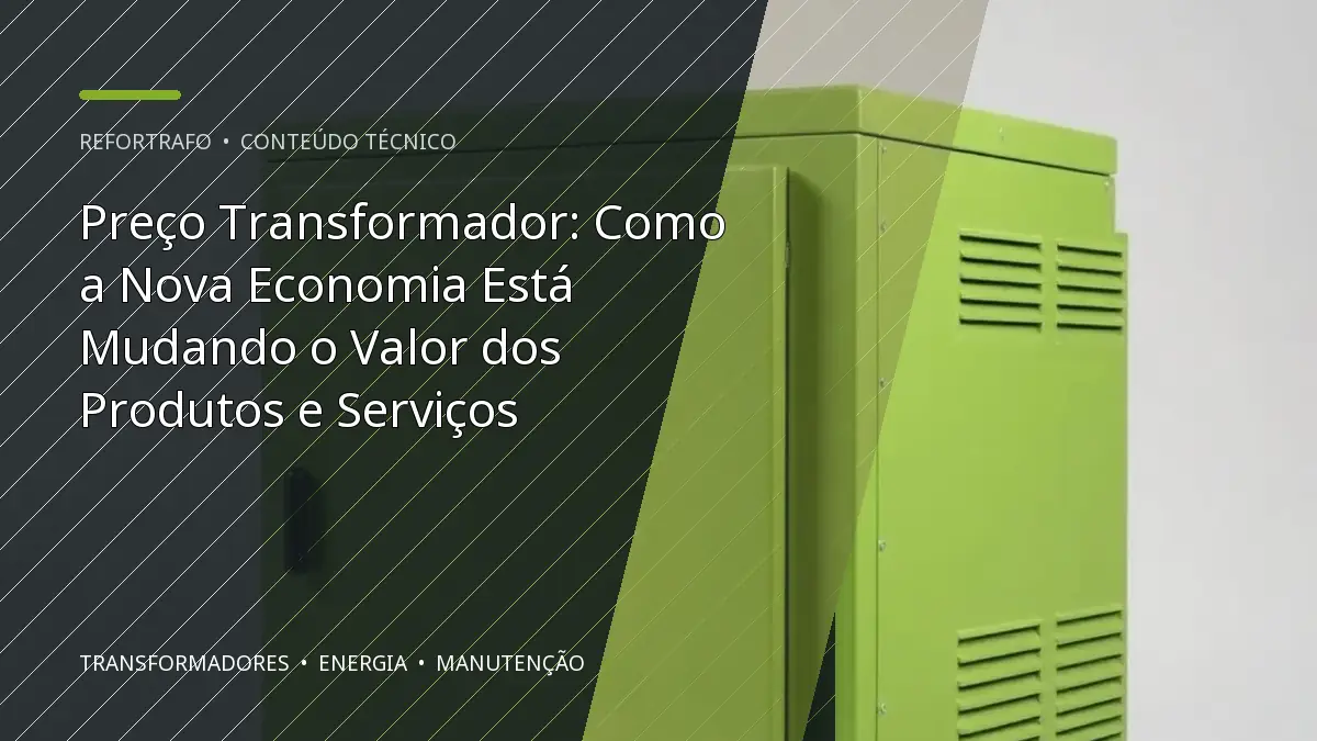 Preço Transformador: Como a Nova Economia Está Mudando o Valor dos Produtos e Serviços