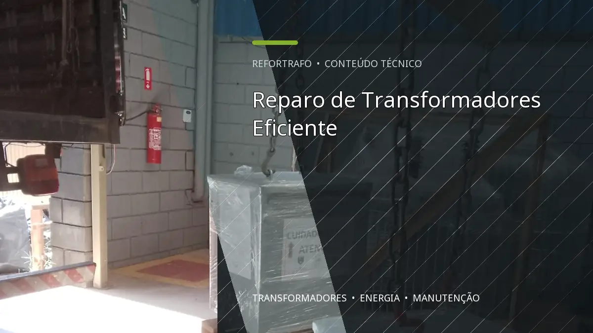 Reparo de Transformadores Eficiente
