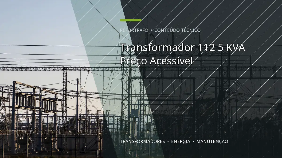 Transformador 112 5 KVA Preço Acessível
